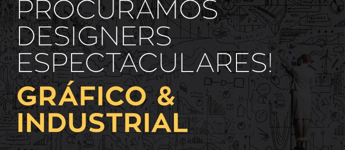 Procuramos Designers Espectaculares!