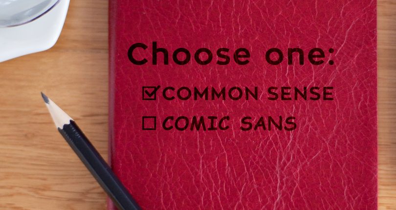 Comic sans ou common sense?
